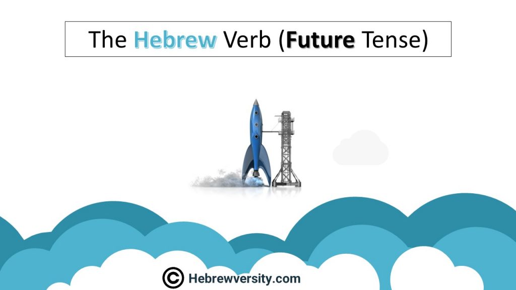 Hebrew Verb Tenses - hebrewversity